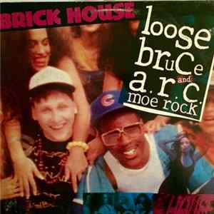 Download Loose Bruce & A.R.C. Moe Rock - Brick House