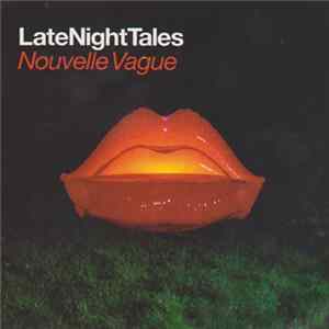 Download Nouvelle Vague - LateNightTales