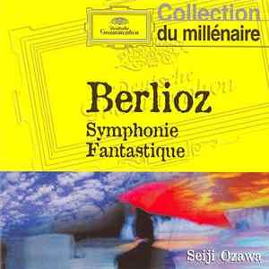 Download Hector Berlioz, Seiji Ozawa, Boston Symphony Orchestra - Symphonie Fantastique