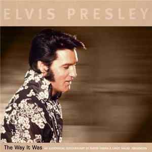 Download Elvis Presley - The Way It Was - An Audiovisual Documentary