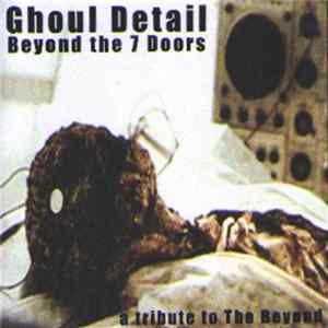 Download Ghoul Detail - Beyond The 7 Doors: A Tribute To The Beyond