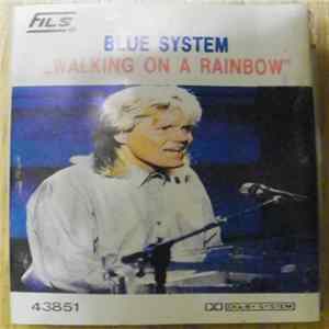 Download Blue System - Walking On A Rainbow