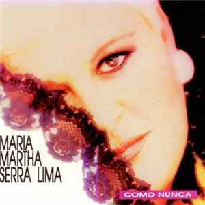 Download María Martha Serra Lima - Como Nunca