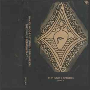 Download Daniel Higgs / Stephen Strohmeier - The Fools Sermon Part 2