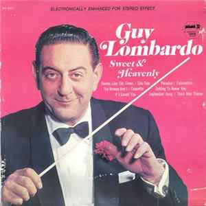 Download Guy Lombardo - Sweet & Heavenly