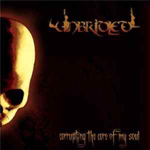 Download Unbridled - Corrupting The Core Of My Soul