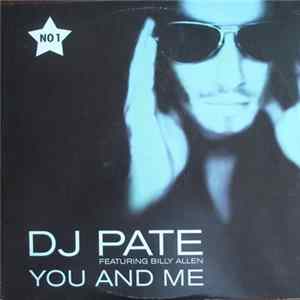 Download DJ Pate Featuring Billy Allen - You And Me