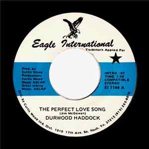 Download Durwood Haddock - The Perfect Love Song