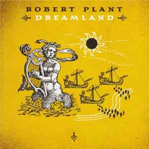 Download Robert Plant - Dreamland
