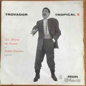 Download Luis Alberto Del Parana, Andres Ferreira Y Su Orquesta - Trovador Tropical No. 2