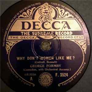 Download George Formby - Why Don't Women Like Me? / Running Round The Fountains In Trafalgar Square