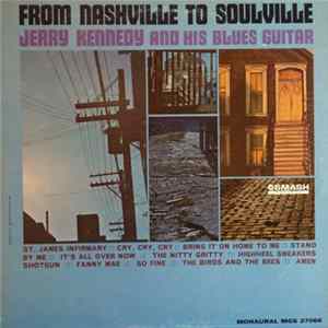 Download Jerry Kennedy And His Blues Guitar - From Nashville To Soulville
