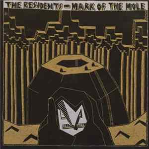 Download The Residents - Mark Of The Mole