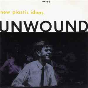 Download Unwound - New Plastic Ideas