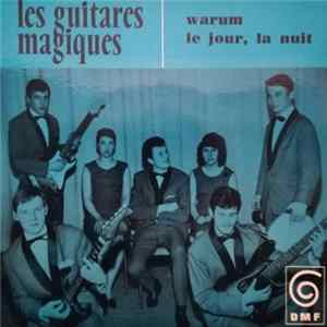 Download Les Guitares Magiques - Warum / Le Jour, La Nuit