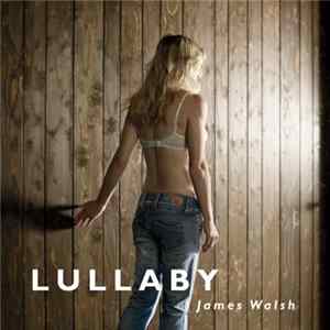 Download James Walsh - Lullaby