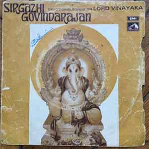 Download Sirgazhi Govindarajan - Devotional Songs on Lord Vinayaka