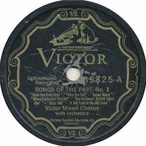 Download Victor Mixed Chorus - Songs Of The Past - No. 1 / Songs Of The Past - No. 2