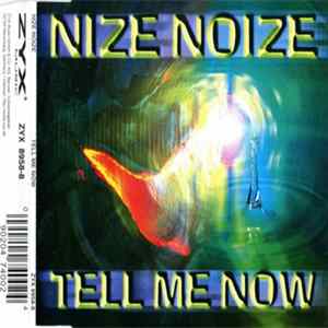 Download Nize Noize - Tell Me Now