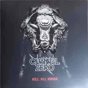 Download Channel Zero - Kill All Kings