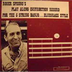 Download Roger Sprung - Roger Sprung's Play Along Instruction Record For The Five String Banjo...Bluegrass Style