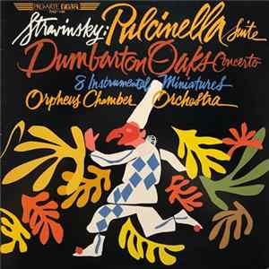 Download Stravinsky, Orpheus Chamber Orchestra - Pulcinella Suite | Dumbarton Oaks | 8 Instrumental Miniatures