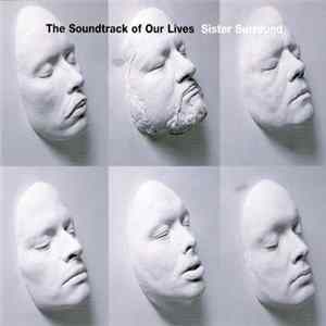 Download The Soundtrack Of Our Lives - Sister Surround