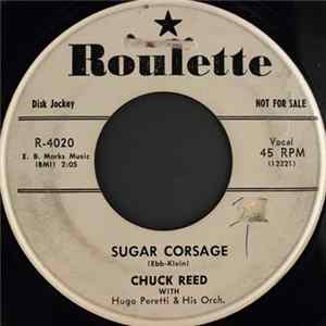 Download Chuck Reed With Hugo Peretti & His Orch. - Sugar Corsage / A Southern Boy Sings The Blues