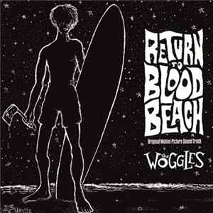 Download The Woggles - Return To Blood Beach