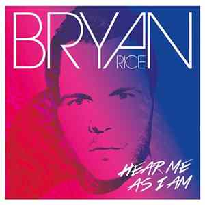 Download Bryan Rice - Hear Me As I Am