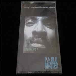Download Pablo Master - Y A T' Il Probleme ?