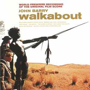 Download John Barry, The City Of Prague Philharmonic, Nic Raine - Walkabout (World Premiere Recording Of The Original Film Score)
