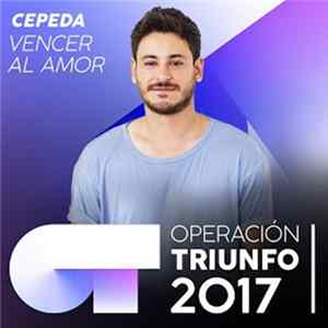 Download Cepeda - Vencer Al Amor (Operación Triunfo 2017)