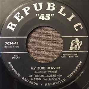 Download Mr. Goon-Bones, Martin and Brown - My Blue Heaven