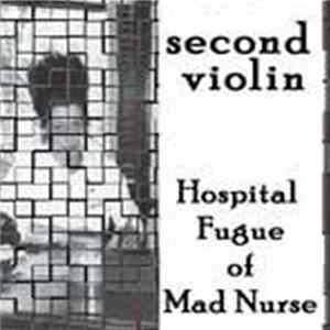 Download Second Violin - Hospital Fugue Of Mad Nurse