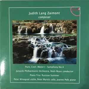 Download Judith Lang Zaimont - Pure, Cool (Water) - Symphony No. 4 / Piano Trio: Russian Summer