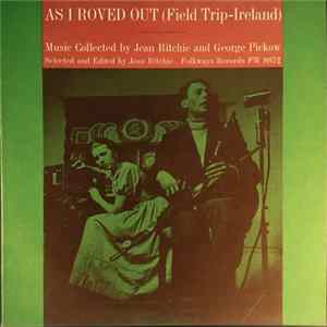 Download Jean Ritchie, George Pickow - As I Roved Out (Field Trip-Ireland)