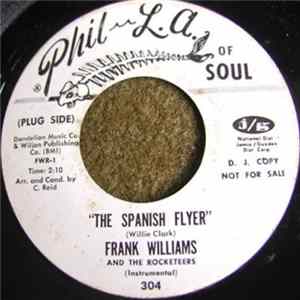 Download Frank Williams And The Rocketeers - The Spanish Flyer / You Got To Be A Man