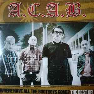 Download A.C.A.B. - Where Have All The Bootboys Gone? Best Of