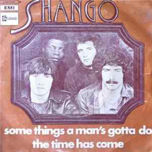 Download Shango - Some Things A Man's Gotta Do / The Time Has Come