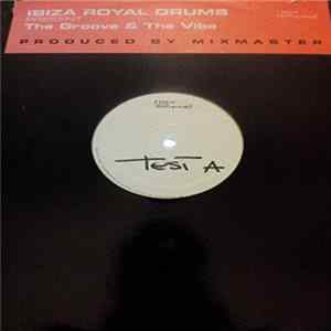 Download Ibiza Royal Drums - The Groove & The Vibe