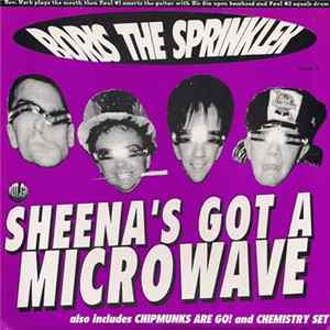 Download Boris The Sprinkler / Sonic Dolls - Sheena's Got A Microwave
