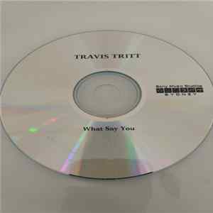 Download Travis Tritt - What Say You