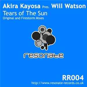 Download Akira Kayosa Pres. Will Watson - Tears Of The Sun