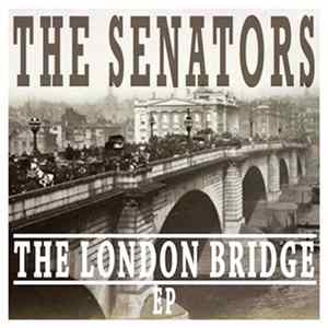 Download The Senators - The London Bridge EP