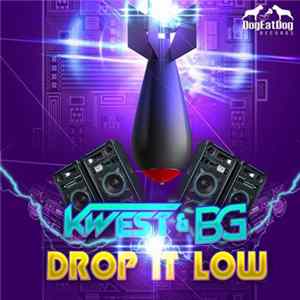 Download Kwest & BG - Drop It Low