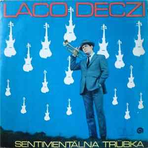 Download Laco Deczi - Sentimentálna Trúbka