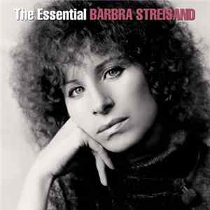 Download Barbra Streisand - The Essential Barbra Streisand