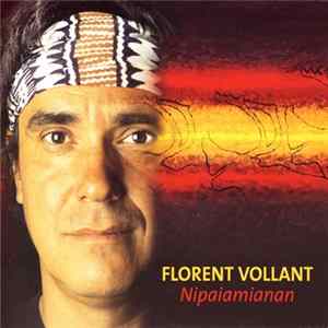 Download Florent Vollant - Nipaiamianan