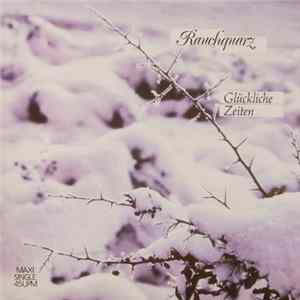 Download Rauchquarz - Glückliche Zeiten